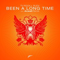 Been A Long Time - TV Rock & Rudy & Laidback Luke