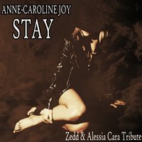 Stay - Anne-Caroline Joy