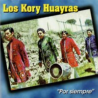 Flor de Chuquisaca - Los Kory Huayras