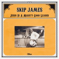 Illinois Blues - Skip James