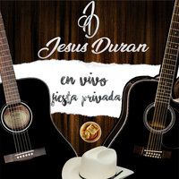 Se Te Parte El Alma (En Vivo) - Jesus Duran