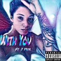 With You - Lil-Roc & J Moe