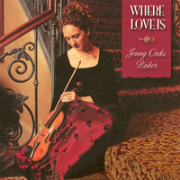 Where Love Is - Jenny Oaks Baker