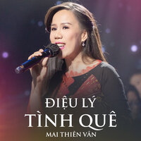 Điệu Lý Tình Quê - Mai Thiên Vân
