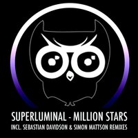 Million Stars - Superluminal & Sebastian Davidson