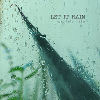 Mantric Rain - Let It Rain