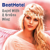 Angel with a Broken Wing - BeatHotel