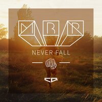 Never Fall - Cristian-Daniel & Mary Dee & MBP
