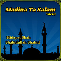 Madani Yara - Hidayat Shah & Shahidullah Shahid