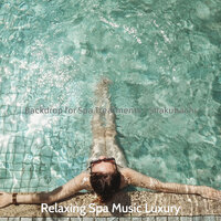 Carefree Moods for Spa Hours - Relaxing Spa Music Luxury
