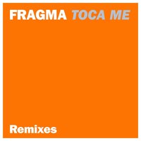 Toca Me - Fragma & twoloud