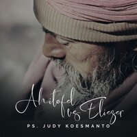 Ahitofel vs. Eliezer - Judy Koesmanto