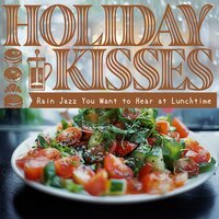 Rain-Drizzled Solitude and Sustenance - Holiday Kisses