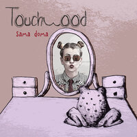 Loutky - Touchwood