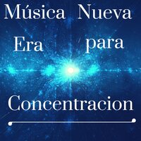 Música para Trabajar Concentrado - Nueva Era Especialistas