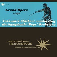 La Boheme, Act II: Excerpts - Nathaniel Shilkret & The Symphonic 'Pops' Orchestra & Джакомо Пуччини