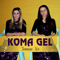 Dılem Raziye - Koma Gel