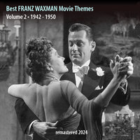 Main & End Titles - Franz Waxman