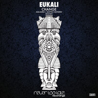 Change - Eukali & Matteo Monero