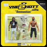 Ammunition - 2Hott & The Game