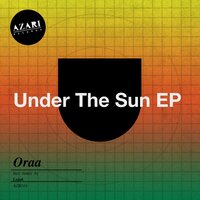 Under The Sun - Oraa & Lojak