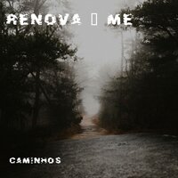 Não Adianta Acreditar - Renova me