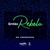 Então Rebola - Mc Andrezinho