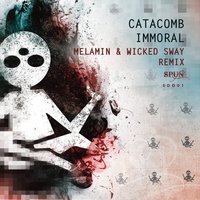 Immoral - Catacomb & Melamin & Wicked Sway