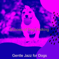 Background for Sweet Dogs - Gentle Jazz for Dogs