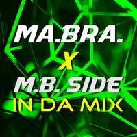 In Da Mix - Ma.Bra. & M.B. SIDE