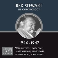 Waitin' For The Train To Come In (11-25-47) - Rex Stewart