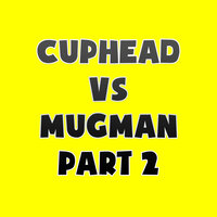 Cuphead Vs Mugman Rap Battle, Pt. 2 - Fabvl & DIVIDE