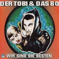 Wir sind die Besten - Der Tobi & Das Bo & Tobitob