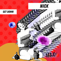 Get Down - Nick