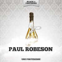 Une Forteresse - Paul Robeson