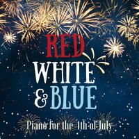 Red, White, Black and Blue - Relaxing Piano Crew