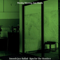 Simple Moods for Monday Mornings - Monday Morning Jazz Moods