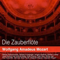 Die Zauberflöte, K. 621, Act I: "Zur Hilfe! Zur Hilfe, sonst bin ich verloren" - Wiener Philharmoniker & Wilhelm Furtwängler & Walther Ludwig & Elisabeth Hongen & Sieglinde Wagner & Gertrude Grob-Prandl & Вольфганг Амадей Моцарт