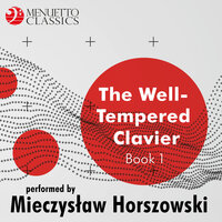 The Well-Tempered Clavier, Book 1: Fugue No. 19 in A Major, BWV 864 - Mieczyslaw Horszowski & Johann Sebastian Bach
