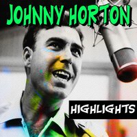 Sal's Got a Sugar Lip - Johnny Horton