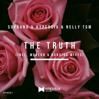 The Truth - Hypersia & NELLY TGM & Suprano
