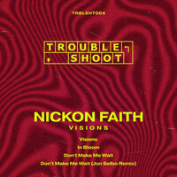 Don't Make Me Wait - Nickon Faith & Jon Selbo