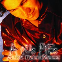 Maravilloso Es - Alex Rodriguez