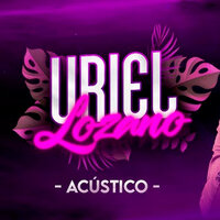 Corazón Partió - Uriel Lozano