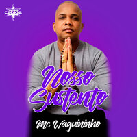 Nosso Sustento - DJ Cabide & Mc Waguininho
