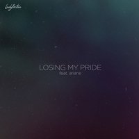 Losing My Pride - LADYLECTRA feat. Ariane & LADYLECTRA & Ariane