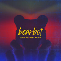 In Your Own Way - Bearbot