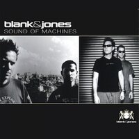Sound of Machines - Blank & Jones & Jay Frog