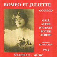 Roméo et Juliette: Acte III. La cellule de Frère Laurent, scène du mariage - ''Mon père" - Francois Ruhlmann & Шарль Гуно