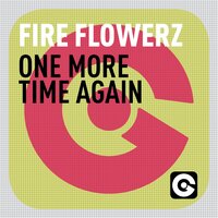 One More Time Again - Fire Flowerz